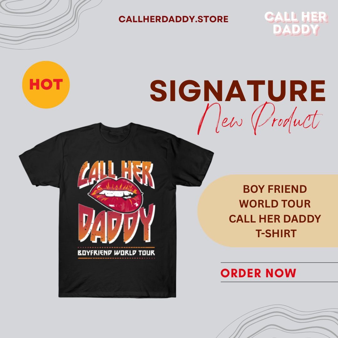 Boy Friend World Tour TTPM2402 Call Her Daddy T-Shirt